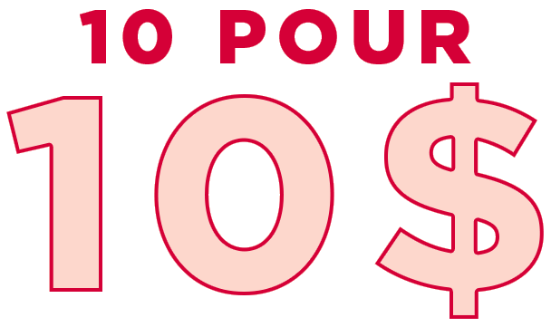 10 POUR 10 $