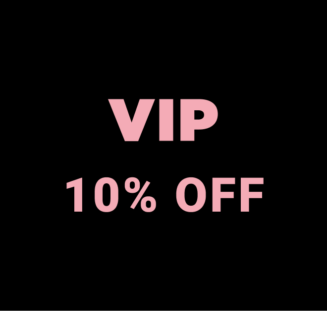 VIP 10% OFF